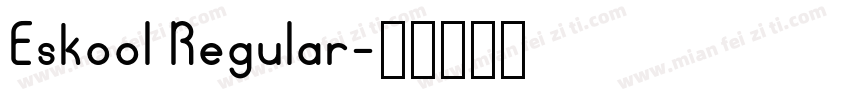 Eskool Regular字体转换